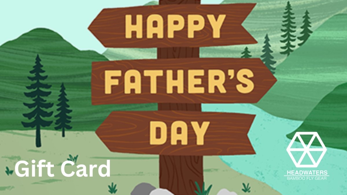 Father's Day Gift Card - Headwaters Bamboo